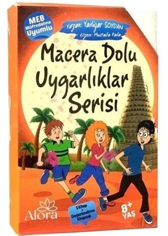 Macera Dolu Uygarlıklar Serisi - 5 Kitap Takım - 8 + Yaş Yadigar Soydan Alora Yayınevi