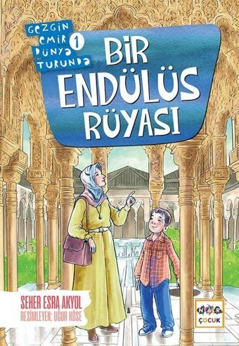 Bir Endülüs Rüyası - Gezgin Emir Dünya Turunda Seher Esra Akyol Nar Çocuk