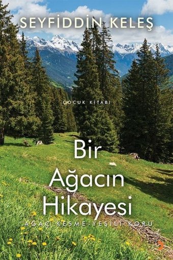 Bir Ağacın Hikayesi-Çocuk Kitabı Seyfiddin Keleş Cinius