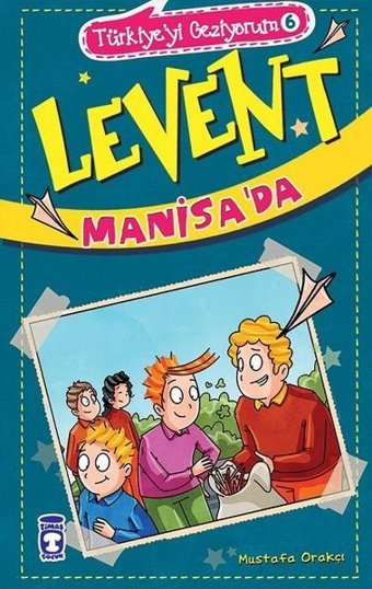 Levent Manisa'da - Türkiye'yi Geziyorum 6 Mustafa Orakçı Timaş Çocuk