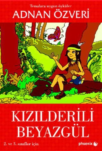 Kızılderili Beyazgül Adnan Özveri Phoenix
