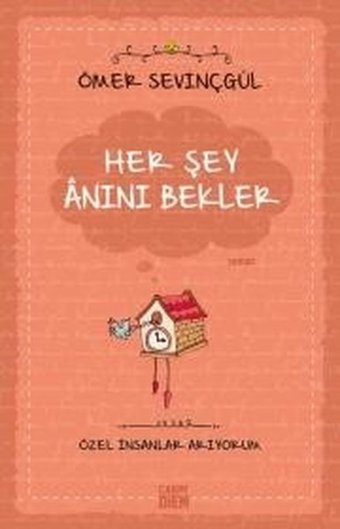 Her Şey Anını Bekler Ömer Sevinçgül Carpediem Kitap