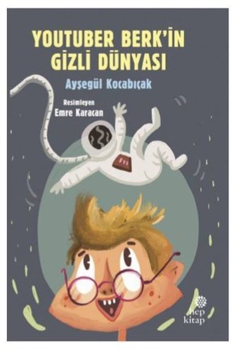 Youtuber Berk'in Gizli Dünyası Ayşegül Kocabıçak Hep Kitap