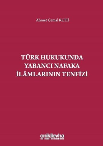 Türk Hukukunda Yabancı Nafaka İlamlarının Tenfizi Ahmet Cemal Ruhi On İki Levha Yayıncılık