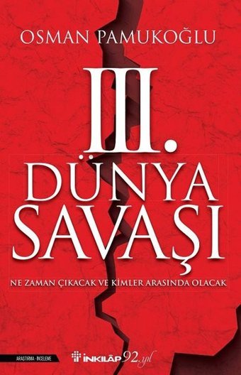 3.Dünya Savaşı-Ne Zaman Çıkacak ve Kimler Arasında Olacak Osman Pamukoğlu İnkılap Kitabevi