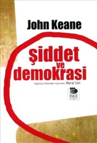 Şiddet ve Demokrasi John Keane İmge Kitabevi