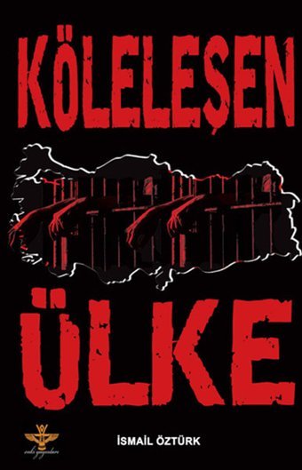 Köleleşen Ülke İsmail Öztürk Enki Yayınları