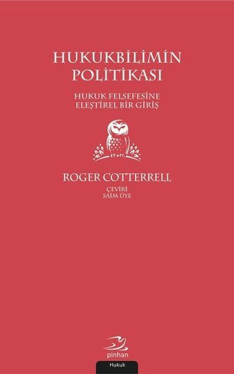 Hukukbilimin Politikası Roger Cotterrell Pinhan Yayıncılık