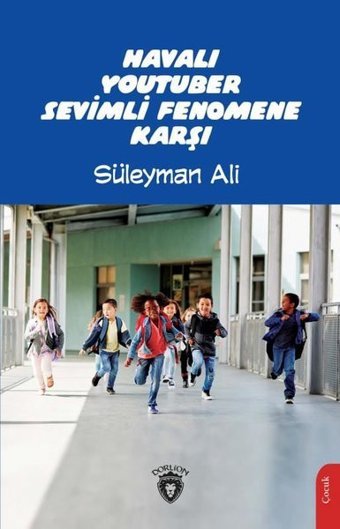 Havalı Youtuber Sevimli Fenomene Karşı Süleyman Ali Dorlion Yayınevi