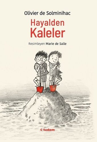 Hayalden Kaleler Olivier de Solminihac Tudem Yayınları