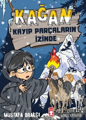 Kağan - Kayıp Parçaların İzinde Mustafa Orakçı Timaş Çocuk