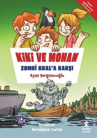 Kiki ve Mohan Zombi Kral'a Karşı Ayşe Yorgancıoğlu Doğan Çocuk