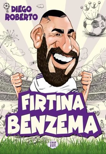 Fırtına Benzema - Efsane Futbolcular Diego Roberto Dokuz Yayınları