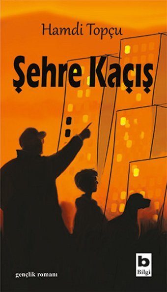 Şehre Kaçış Hamdi Topçu Bilgi Yayınevi