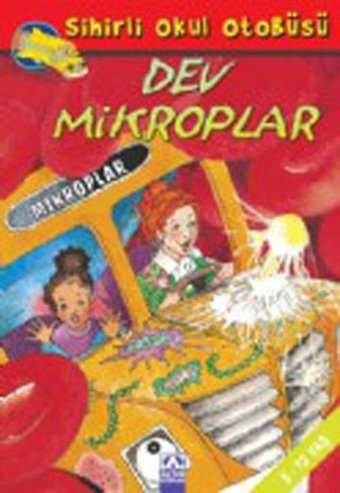 Dev Mikroplar - Sihirli Okul Otobüsü Joanna Cole Altın Kitaplar