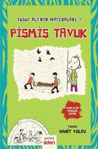 Pişmiş Tavuk - Yusuf Ali'nin Maceraları 7 Hamit Yolcu Aden Yayınevi