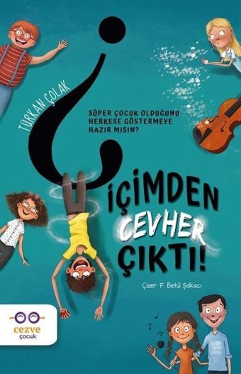 İçimden Cevher Çıktı! Türkan Çolak Cezve Çocuk