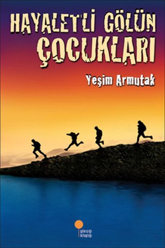 Hayaletli Gölün Çocukları Yeşim Saygın Armutak Günışığı Kitaplığı