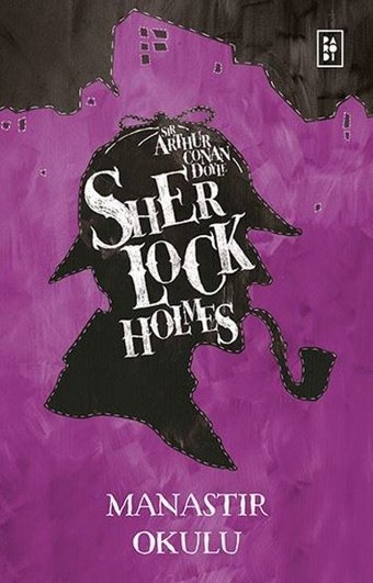 Sherlock Holmes - Manastır Okulu Arthur Conan Doyle Parodi Yayınları