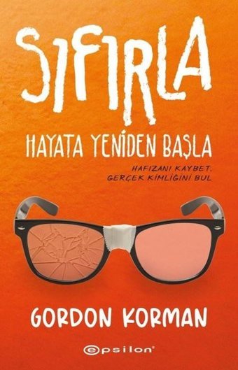 Sıfırla - Hayata Yeniden Başla Gordon Korman Epsilon Yayınevi