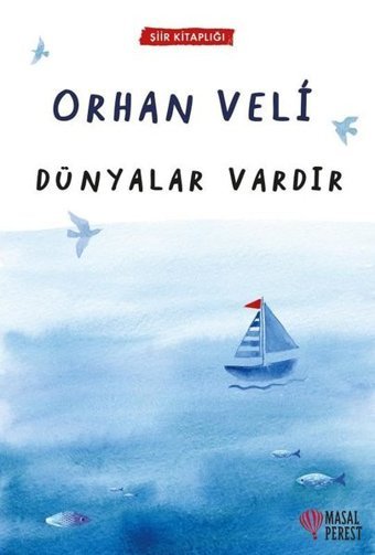 Dünyalar Vardır - Şiir Kitaplığı Orhan Veli Kanık Masalperest