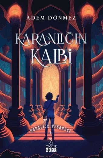 Karanlığın Kalbi - Kraliçe Efsanesi 1 Adem Dönmez Otantik Kitap