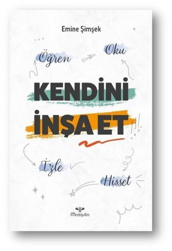 Kendini Keşfet - Öğren Oku İzle Hisset Emine Şimşek Mosquito Yayınları