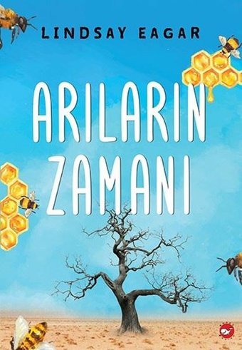 Arıların Zamanı Lindsay Eagar Beyaz Balina Yayınları