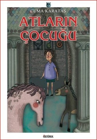 Atların Çocuğu Cuma Karataş Özyürek Yayınevi