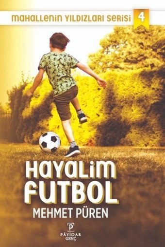 Hayalim Futbol - Mahallenin Yıldızları Serisi 4 Mehmet Püren Payidar Genç