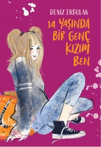 14 Yaşında Bir Genç Kızım Ben Deniz Erbulak Doğan ve Egmont Yayıncılık