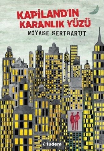 Kapiland'ın Karanlık Yüzü Miyase Sertbarut Tudem Yayınları