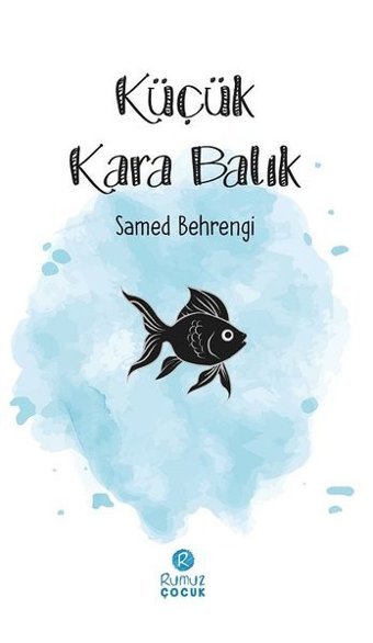 Küçük Kara Balık Samed Behrengi Rumuz Yayınevi