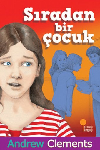 Sıradan Bir Çocuk Andrew Clements Günışığı Kitaplığı