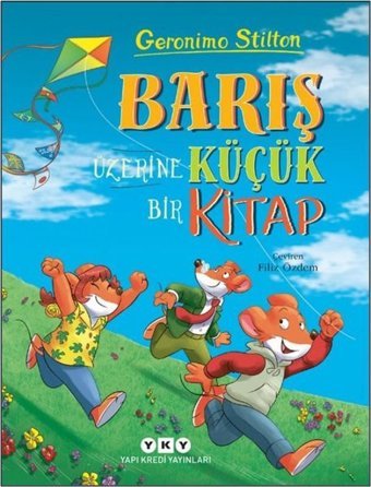 Barış Üzerine Küçük Bir Kitap Geronimo Stilton Yapı Kredi Yayınları