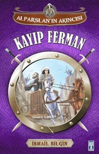 Alparslan'ın Akıncısı - Kayıp Ferman İsmail Bilgin Genç Timaş