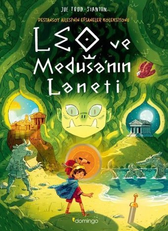 Leo ve Medusa'nın Laneti-Destansoy Ailesi'nin Efsaneler Koleksiyonu 4 Joe Todd StantonDomingo Yayınevi