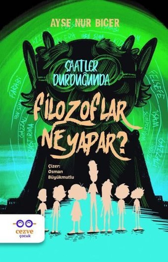 Filozoflar Ne Yapar? Saatler Durduğunda Ayşe Nur Biçer Cezve Çocuk