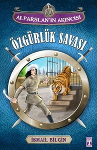 Alparslan'ın Akıncısı - Özgürlük Savaşı İsmail Bilgin Genç Timaş