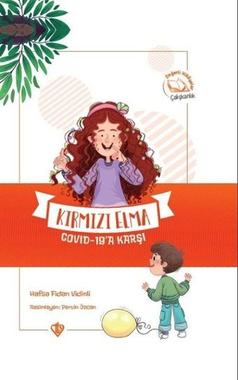 Kırmızı Elma Covid - 19a Karşı - Değerli Hikayeler Çalışkanlık Hafsa Fidan Vidinli Türkiye Diyanet Vakfı Yayınları
