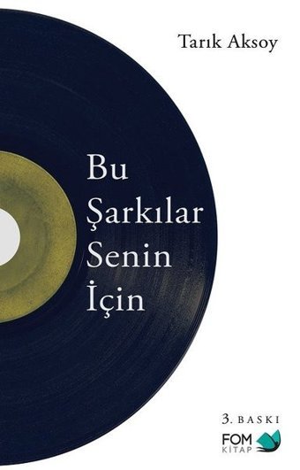 Bu Şarkılar Senin İçin Tarık Aksoy Fom Kitap