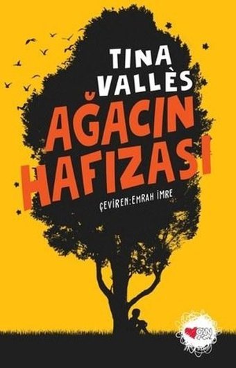 Ağacın Hafızası Tina Valles, Emrah İmre Can Çocuk Yayınları