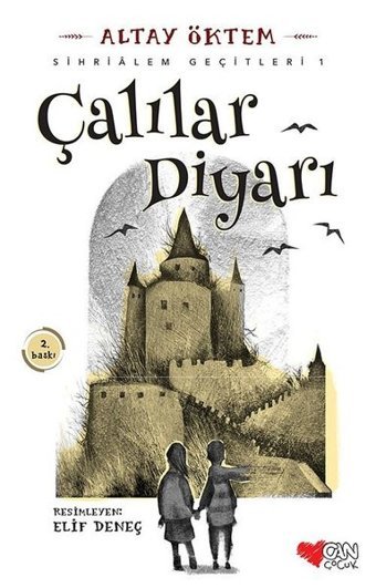 Çalılar Diyarı-Sihrialem Geçitleri 1 Altay Öktem Can Çocuk Yayınları