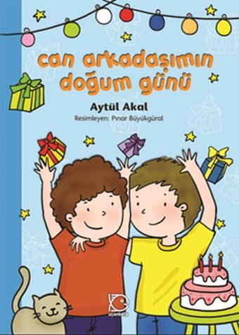 Can Arkadaşımın Doğum Günü Aytül Akal Uçanbalık Yayıncılık