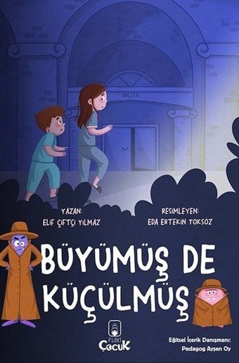 Büyümüş de Küçülmüş Elif Çiftçi Yılmaz Floki Çocuk