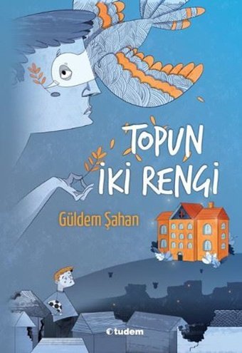 Topun İki Rengi Güldem Şahan Tudem Yayınları