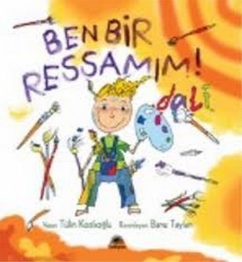 Ben Bir Ressamım! Dali Tülin Kozikoğlu İletişim Yayınları