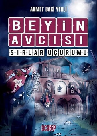 Beyin Avcısı 5-Sırlar Uçurumu Ahmet Baki Yerli Acayip