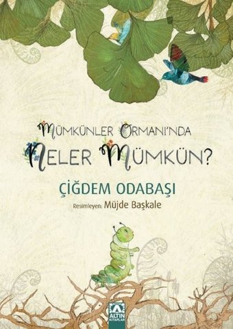 Mümkünler Ormanı'nda Neler Mümkün? Çiğdem Odabaşı Altın Kitaplar