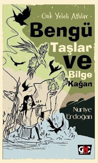 Bengü Taşlar ve Bilge Kağan - Gök Yeleli Atlılar Nuriye Erdoğan Genç Nesil